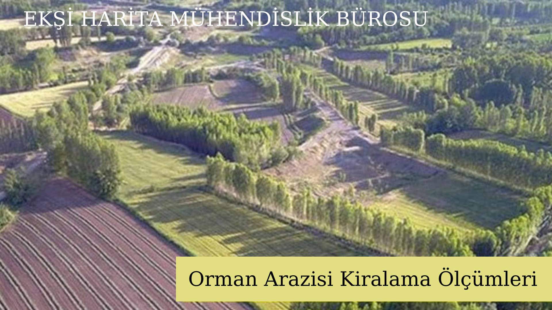 Orman arazisi kiralama ölçümleri İzmir